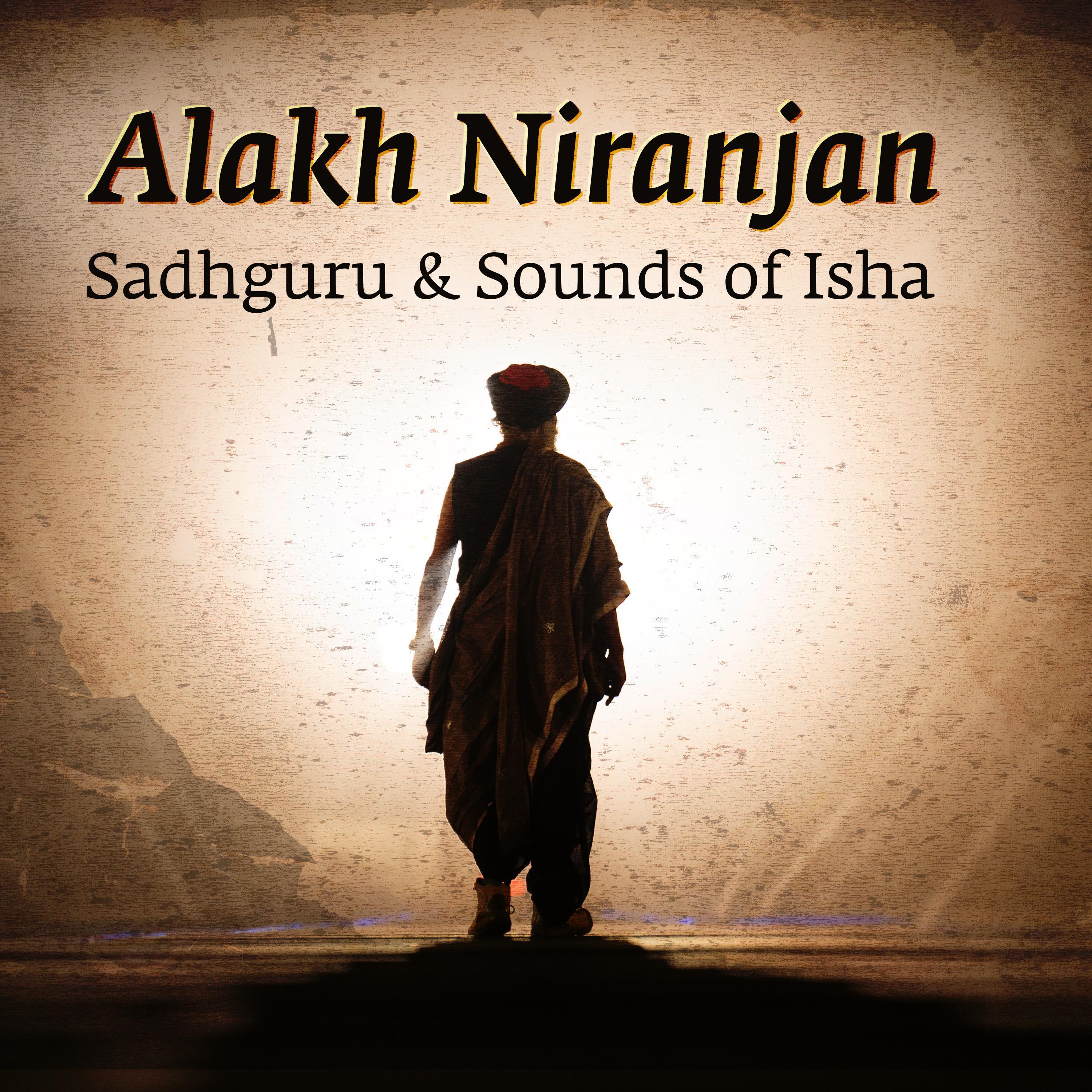 Alakh Niranjan (feat. Sadhguru & Ram Miriyala)