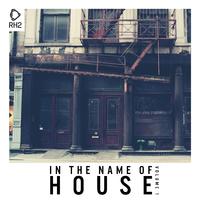 In the Name of House, Vol. 1