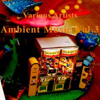 Ambient Music Vol. 3