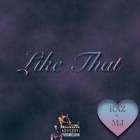 Like That (feat. M.J.)