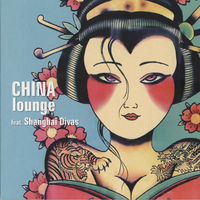 China Lounge Feat. Shanghai Divas