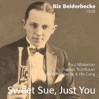 Sweet Sue, Just You - Bix Beiderbecke 1928