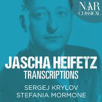 Jascha Heifetz Transcriptions (Arr. for Violin and Piano)