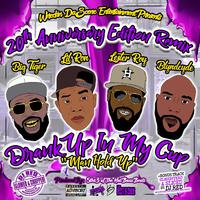 Drank up in My Cup: Man Hold Up (20th Anniversary Edition Remix)