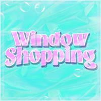 Window Shopping
