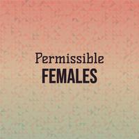 Permissible Females