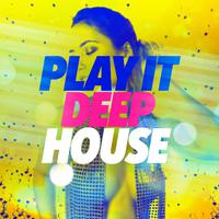 Play It Deep House