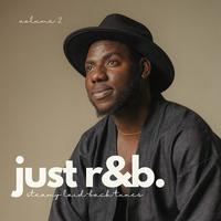 Just R&B (Steamy Laid-Back Tunes, Vol. 2)