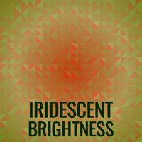 Iridescent Brightness