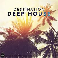 Destination Deep House, Vol. 2