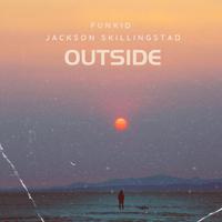 OUTSIDE (feat. Jackson Skillingstad)