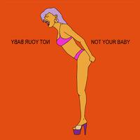 Not Your Baby