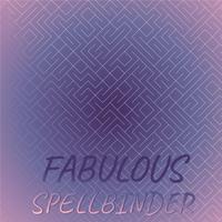 Fabulous Spellbinder