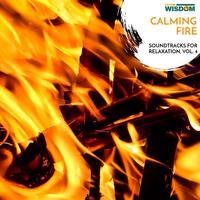 Calming Fire - Soundtracks for Relaxation, Vol. 4