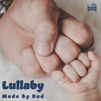 Lullaby Made By Dad