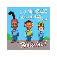 Houdoe (feat. Huub Hangop) [Algemeen Beschaafd Brabants]