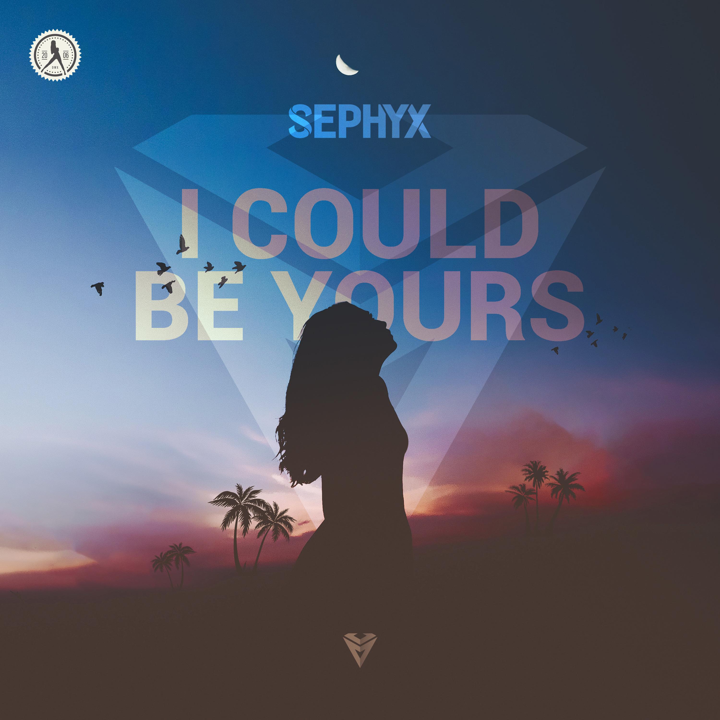 I Could Be Yours_Sephyx_I Could Be Yours | 在线播放_I Could Be Yours歌词_I Could Be Yours下载 | 网易云音乐
