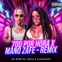 700 por Hora X Mano Zafe (Remix)