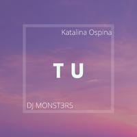 Tu (feat. Katalina Ospina)