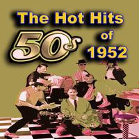 The Hot Hits of 1952