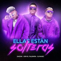 Ellas están solteras (feat. Daizak & Dj Rasec)