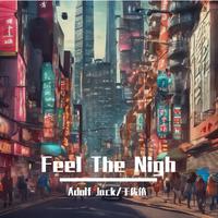 Feel The Nigh