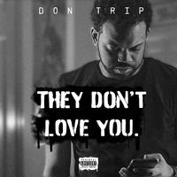 They Don't Love You