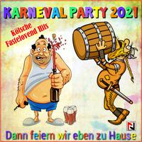 Karneval Party 2021 Kölsche Fastelovend Hits (Dann feiern wir eben zu Hause)