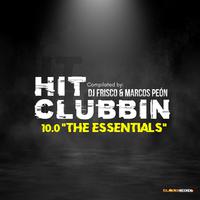 Hit Clubbin Compilation 10.0 The Essentials (Compilated by DJ Frisco & Marcos Peon)