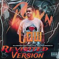 Down Low (feat. Afta & King Magnetic) [Revisited Remix]