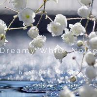 Dreamy White Noise