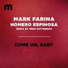 Mark Farina - Come On, Baby (Tedd Patterson Instrumental)