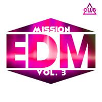 Mission EDM, Vol. 3