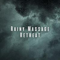 Rainy Massage Retreat: Chill Sounds for Serene Bodywork