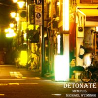 Detonate (feat. Michael O'Connor)