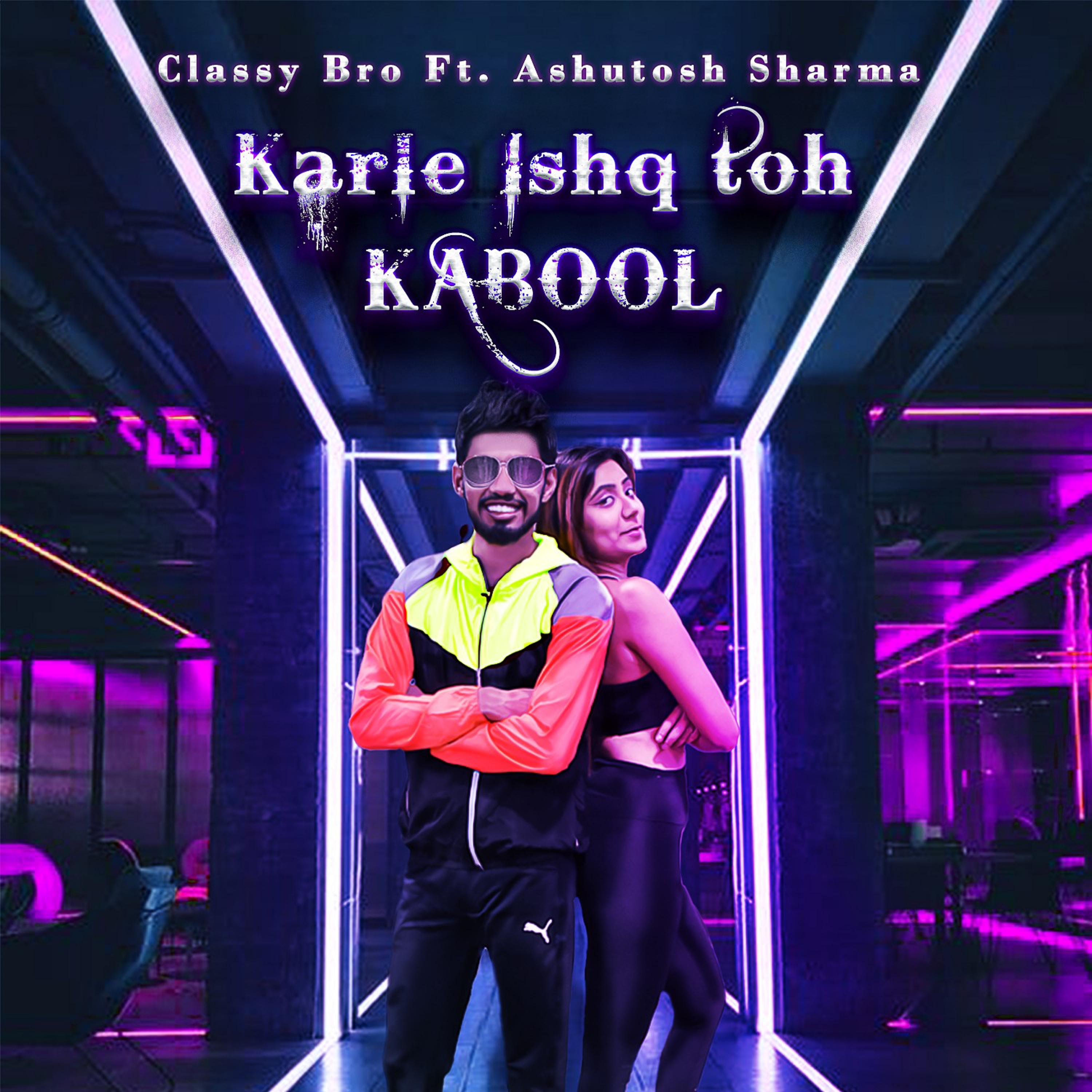 Karle Ishq Toh Kabool