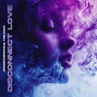 Disconnect Love