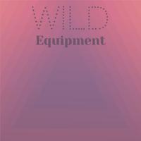 Wild Equipment