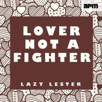 Lover Not a Fighter