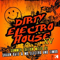 Dirty Electro House XV - Summer Edition