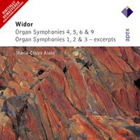 Widor : Organ Symphonies Nos 4 - 6 & 9, Organ Symphonies 1 - 3 [Excerpts] - Apex