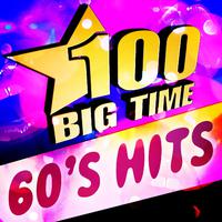 100 Big Time 60's Hits