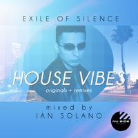 House Vibes Mixed by Ian Solano