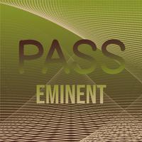 Pass Eminent