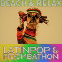 Beach & Relax (Latinpop & Moombathon)