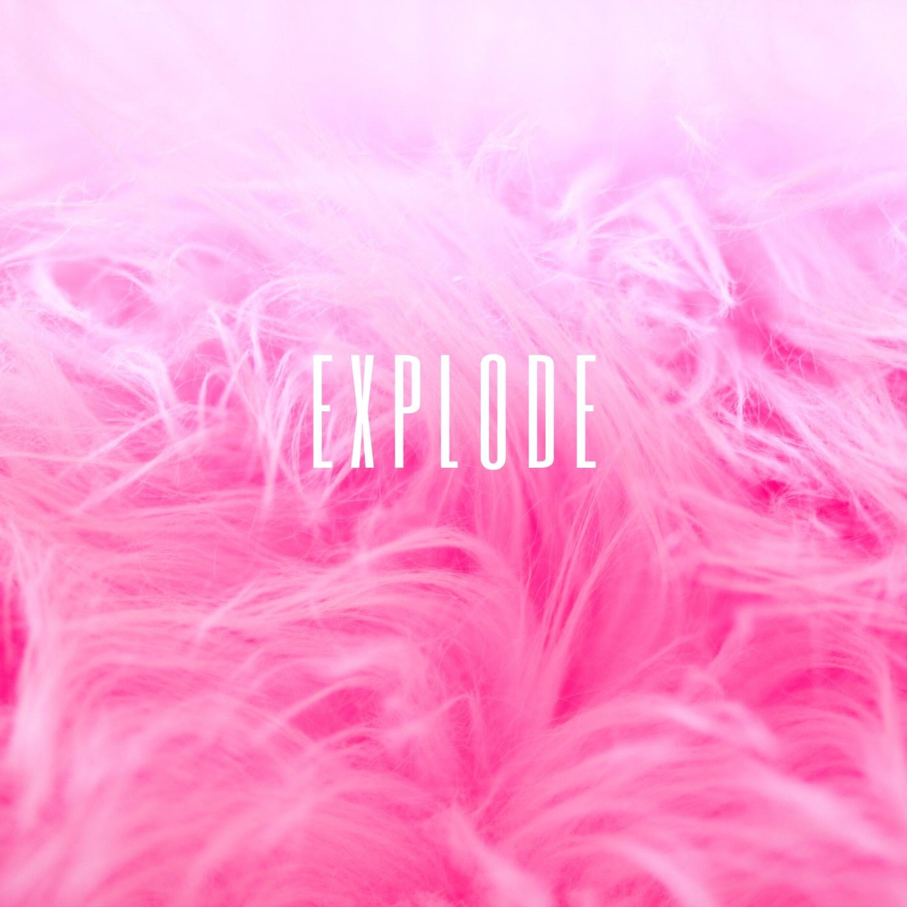 Explode