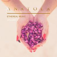 Anatola Ethereal Music, Vol. 2