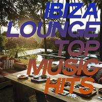 Ibiza Lounge Top Music Hits