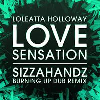 Love Sensation (Sizzahandz Burning Up Dub Remix)