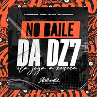 No Baile da Dz7 Ela Joga Xereca